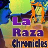 La Raza Chronicles